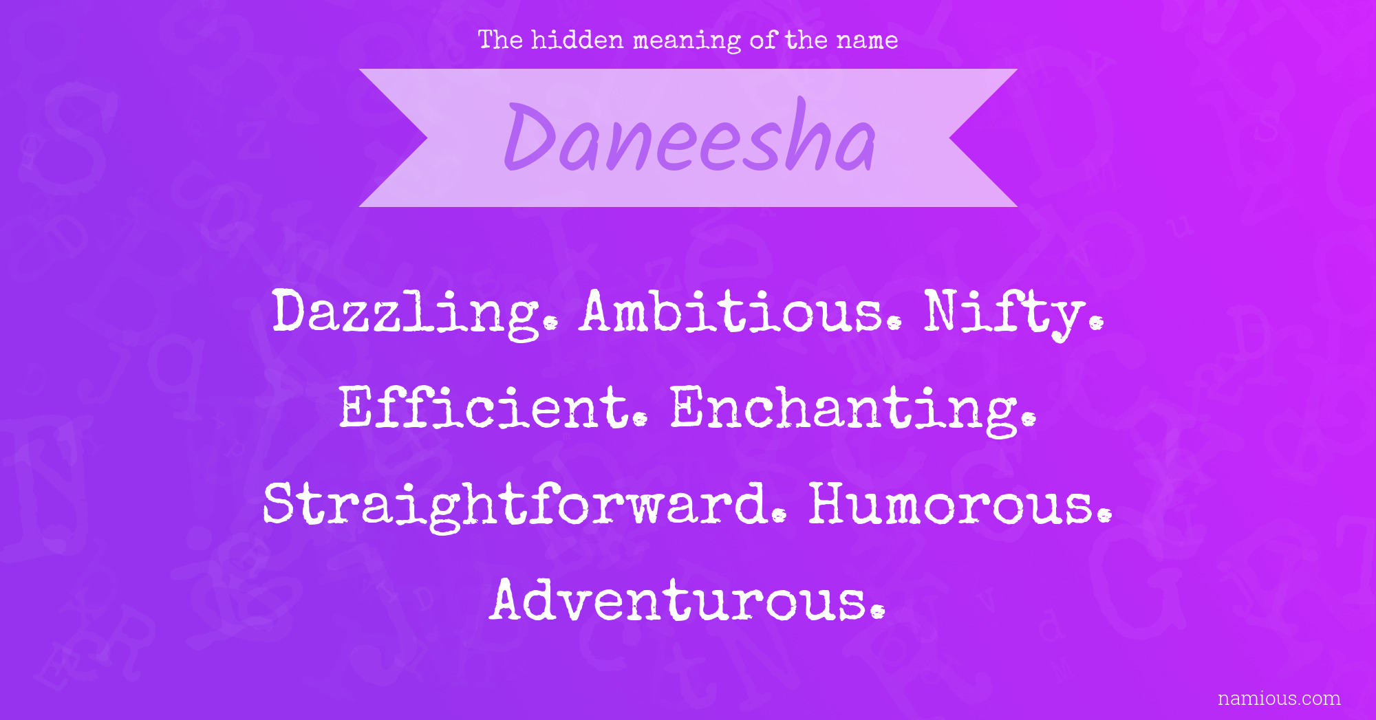 The hidden meaning of the name Daneesha