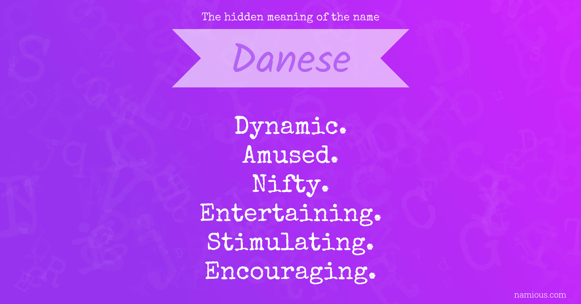 The hidden meaning of the name Danese