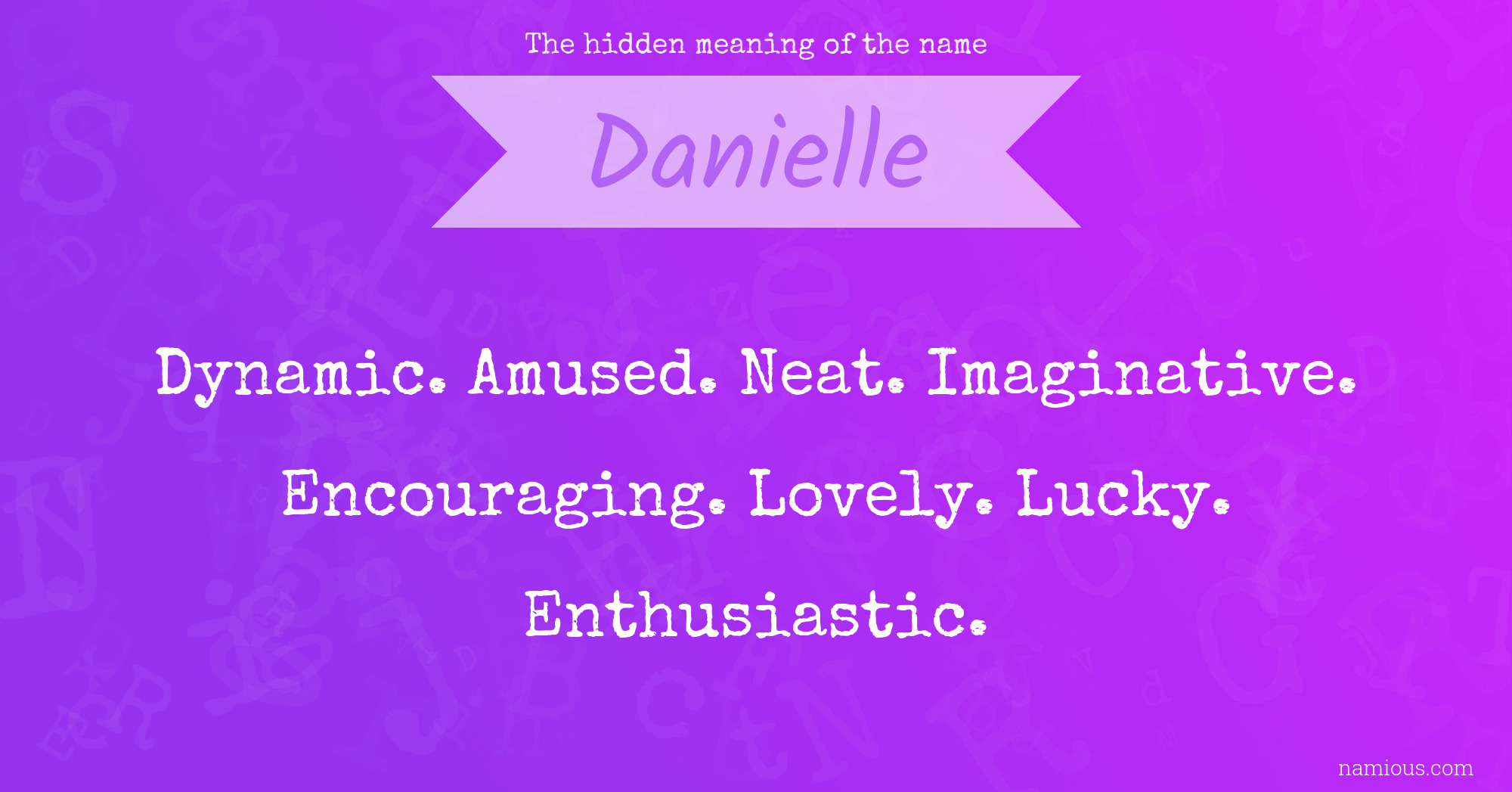 the-hidden-meaning-of-the-name-danielle-namious