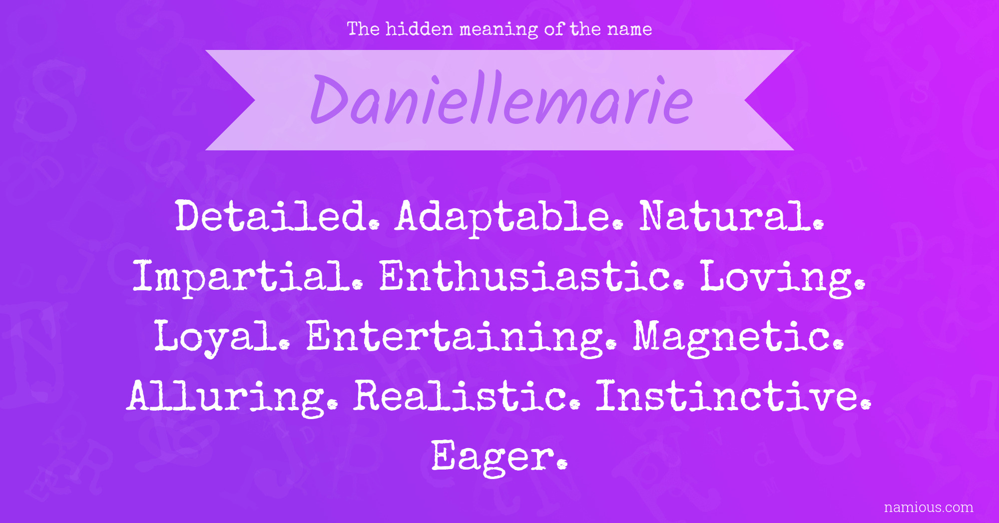 The hidden meaning of the name Daniellemarie