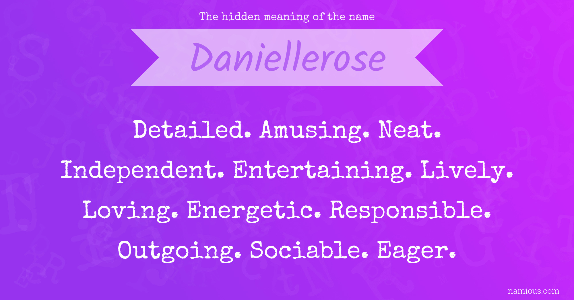 The hidden meaning of the name Daniellerose