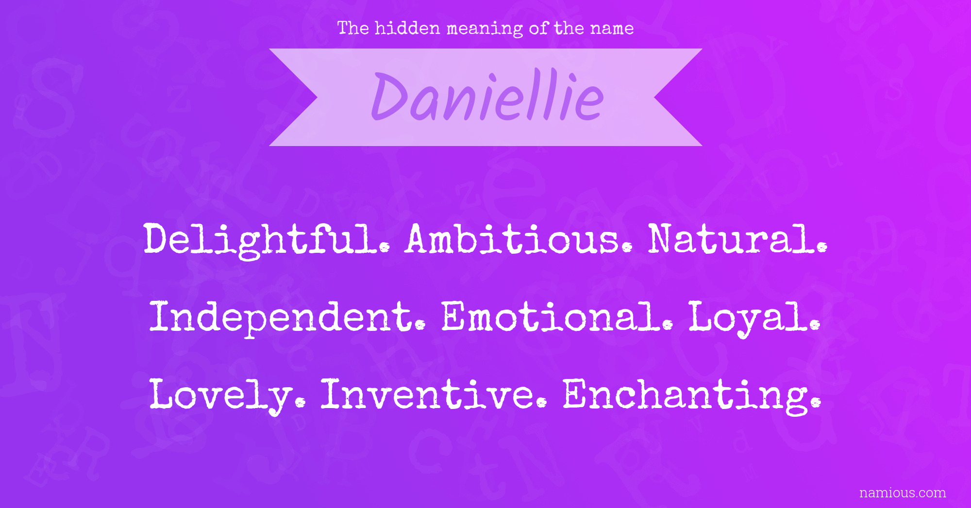 The hidden meaning of the name Daniellie