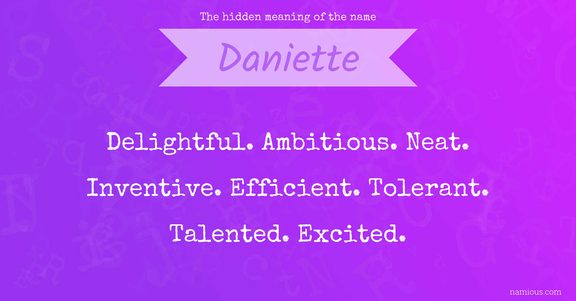 The hidden meaning of the name Daniette