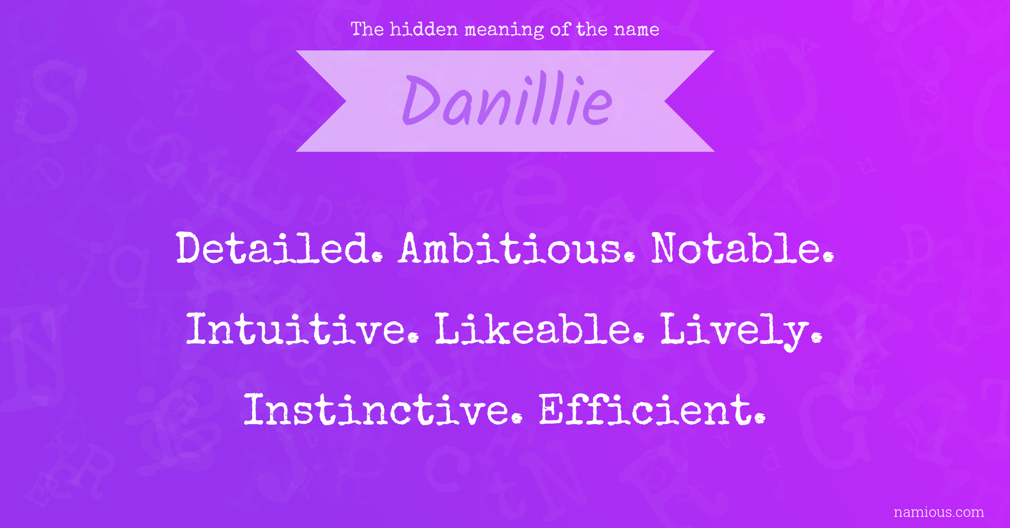 The hidden meaning of the name Danillie