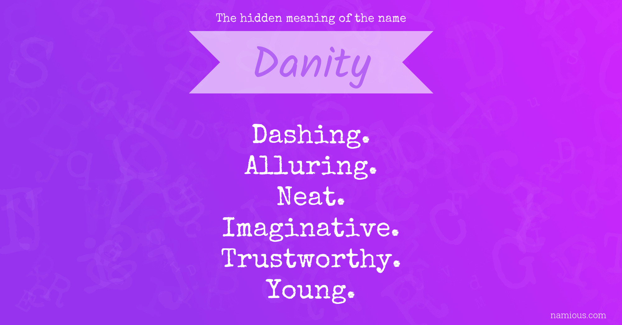 The hidden meaning of the name Danity