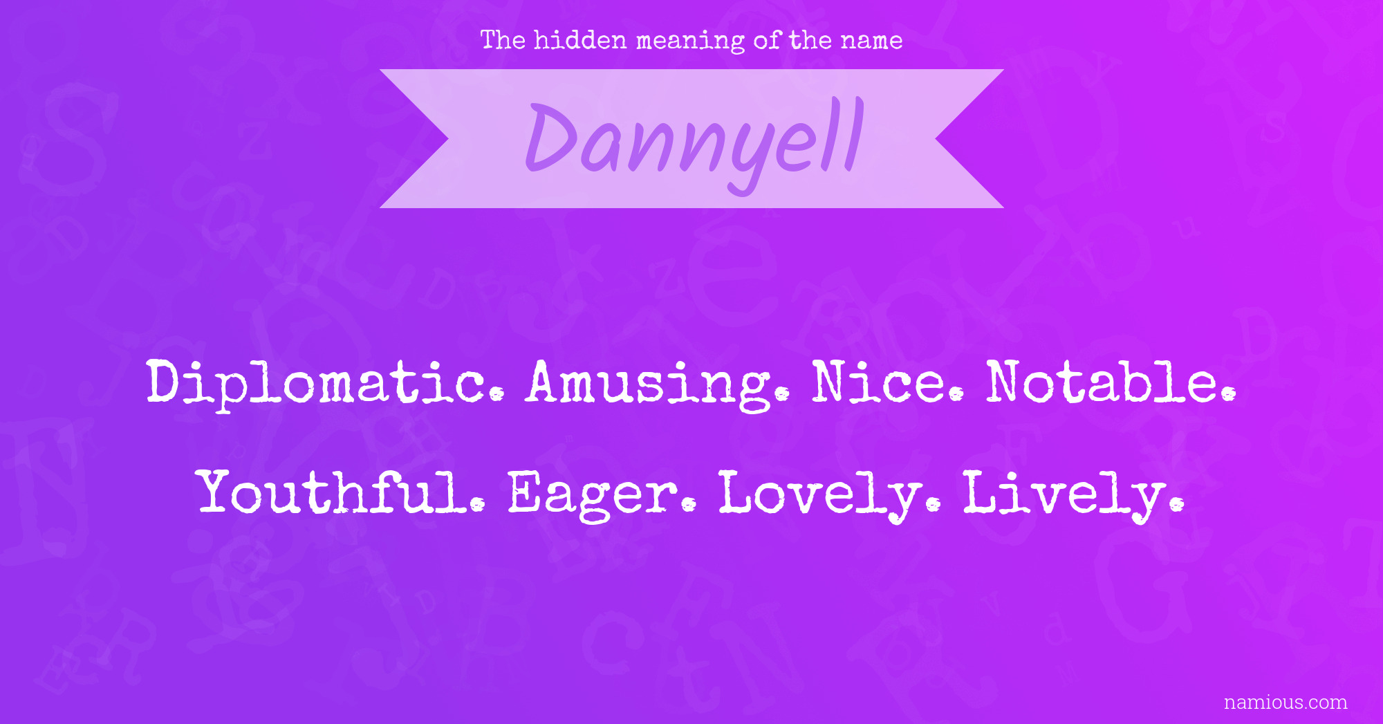 The hidden meaning of the name Dannyell