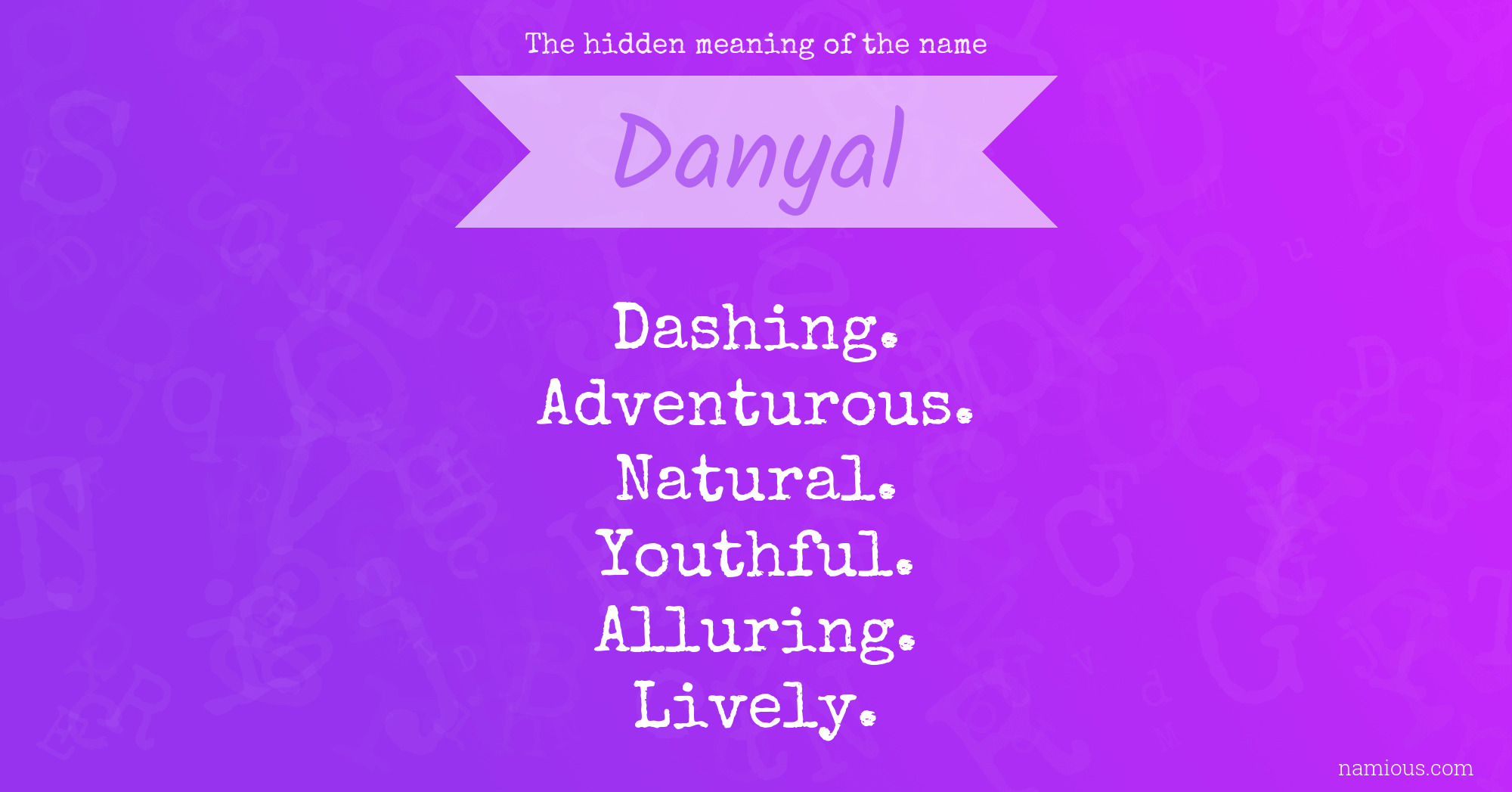 The hidden meaning of the name Danyal