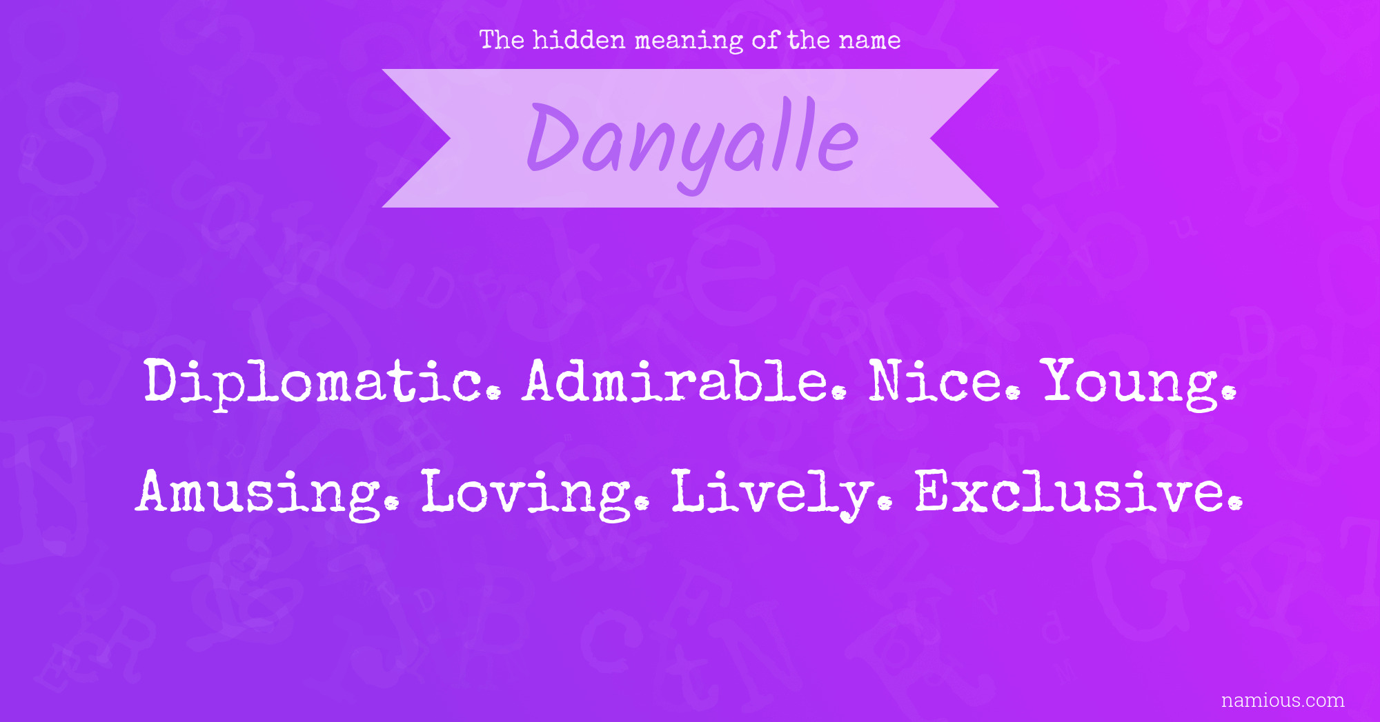 The hidden meaning of the name Danyalle