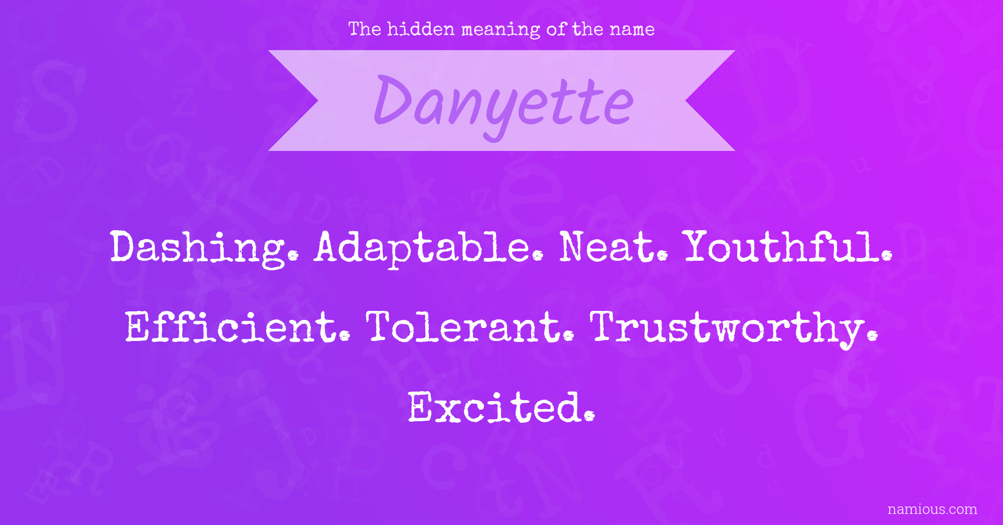 The hidden meaning of the name Danyette