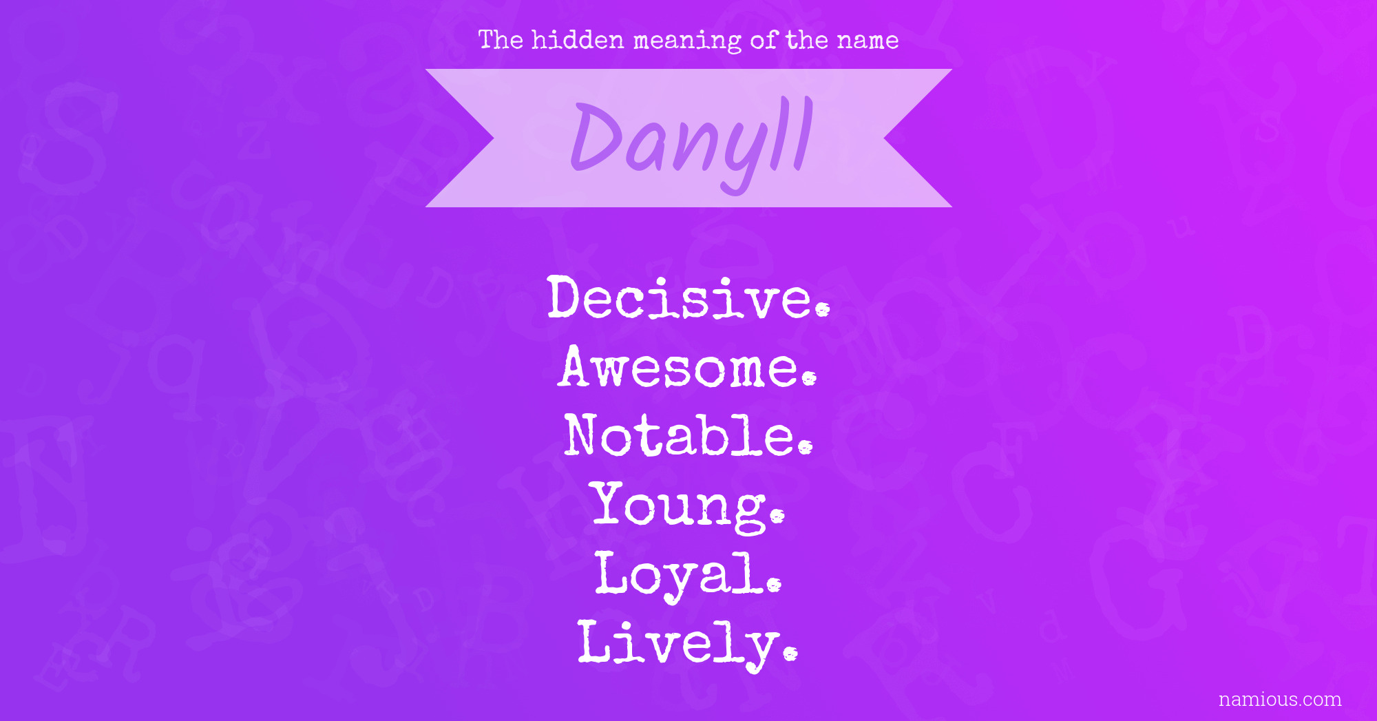 The hidden meaning of the name Danyll