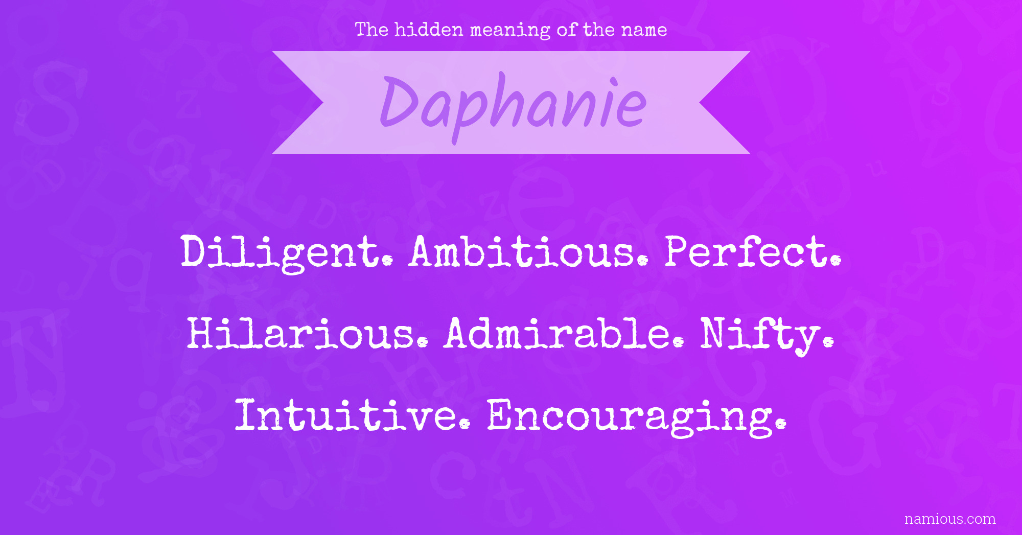 The hidden meaning of the name Daphanie