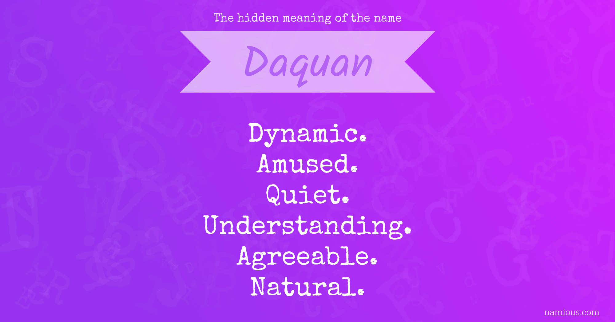 The hidden meaning of the name Daquan