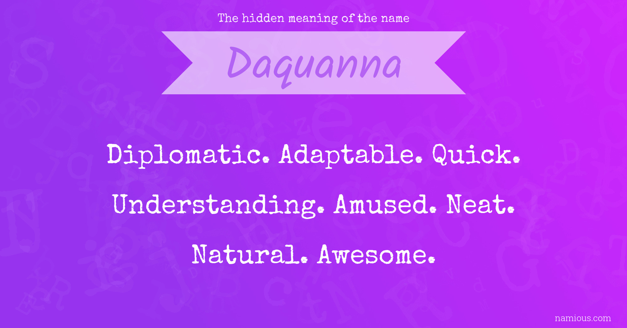 The hidden meaning of the name Daquanna