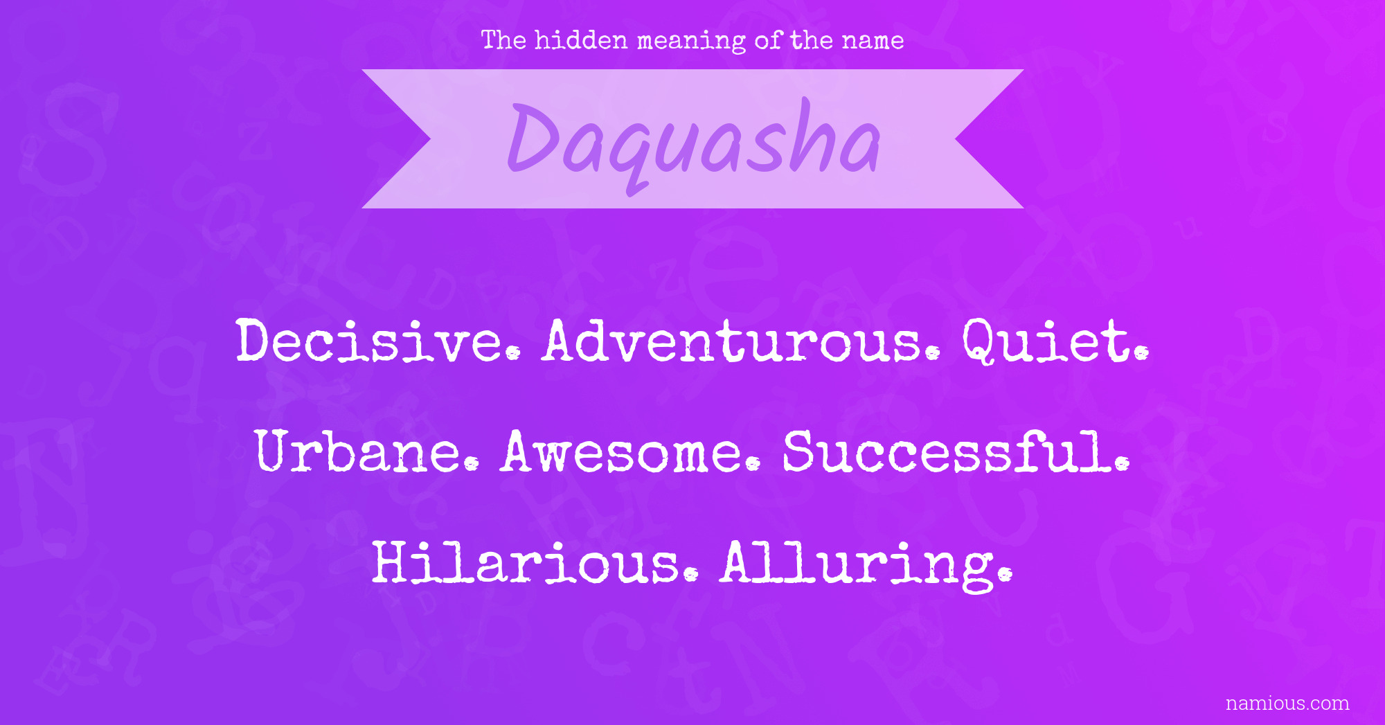 The hidden meaning of the name Daquasha