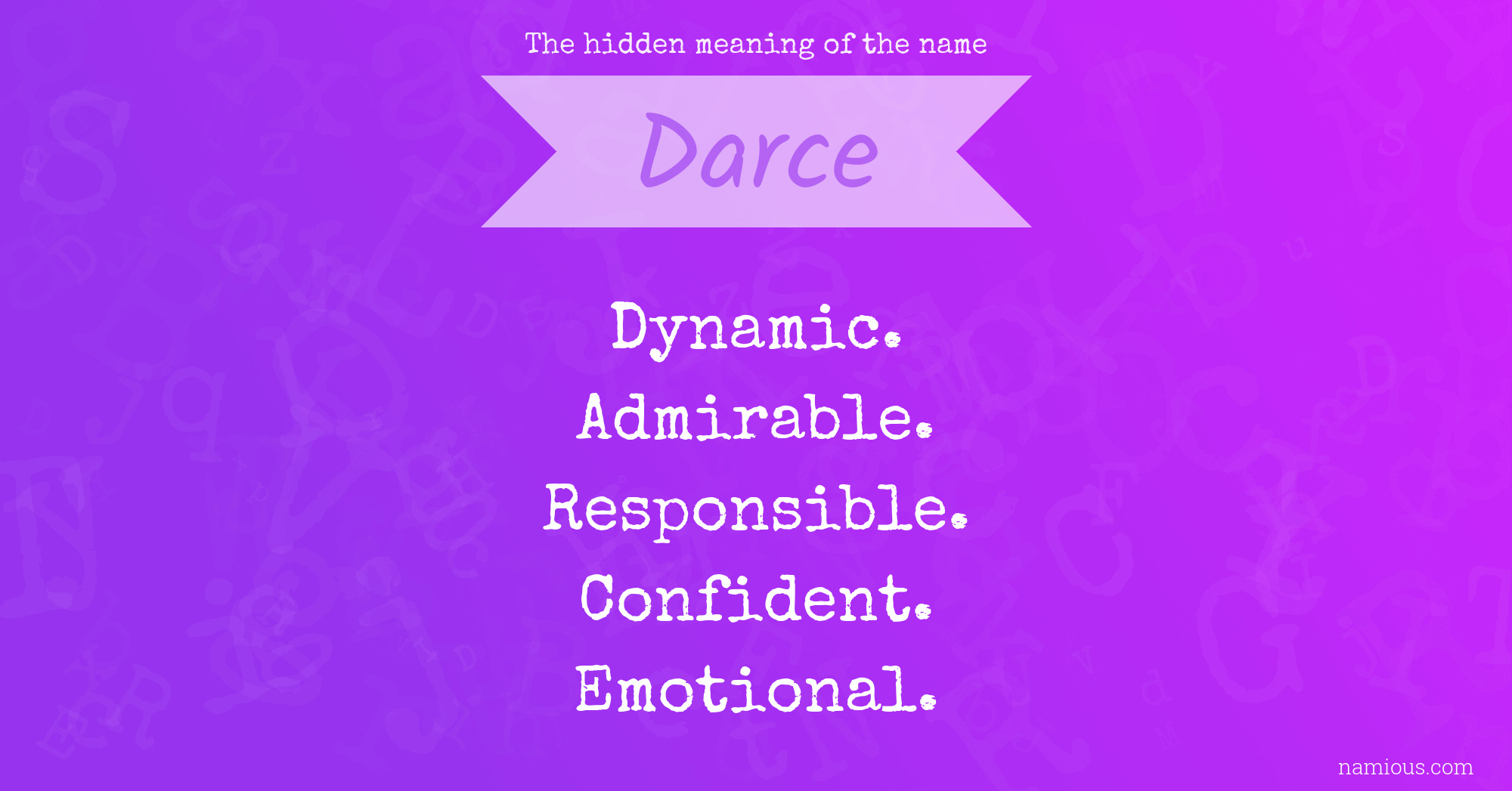 The hidden meaning of the name Darce