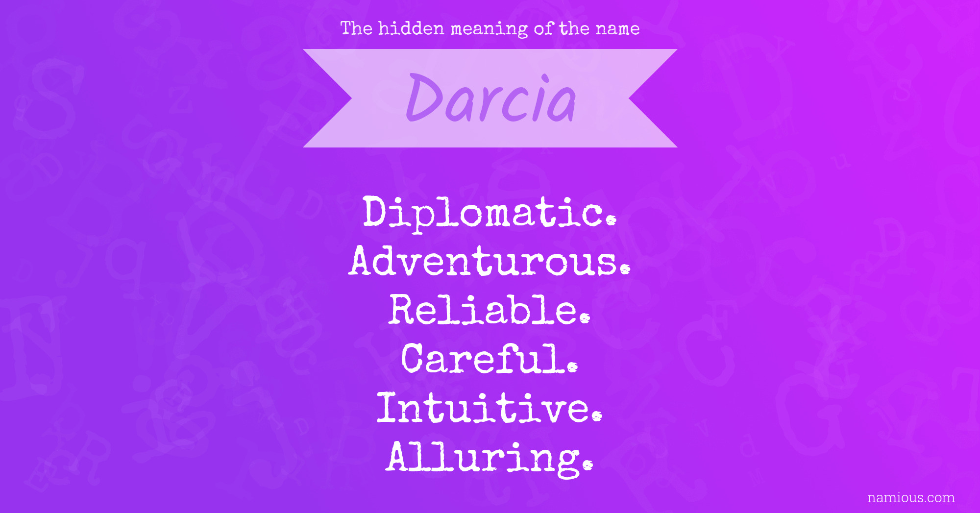 The hidden meaning of the name Darcia