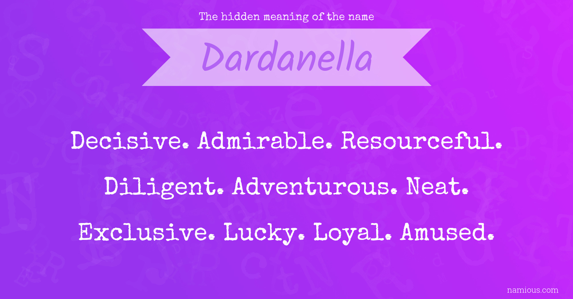 The hidden meaning of the name Dardanella