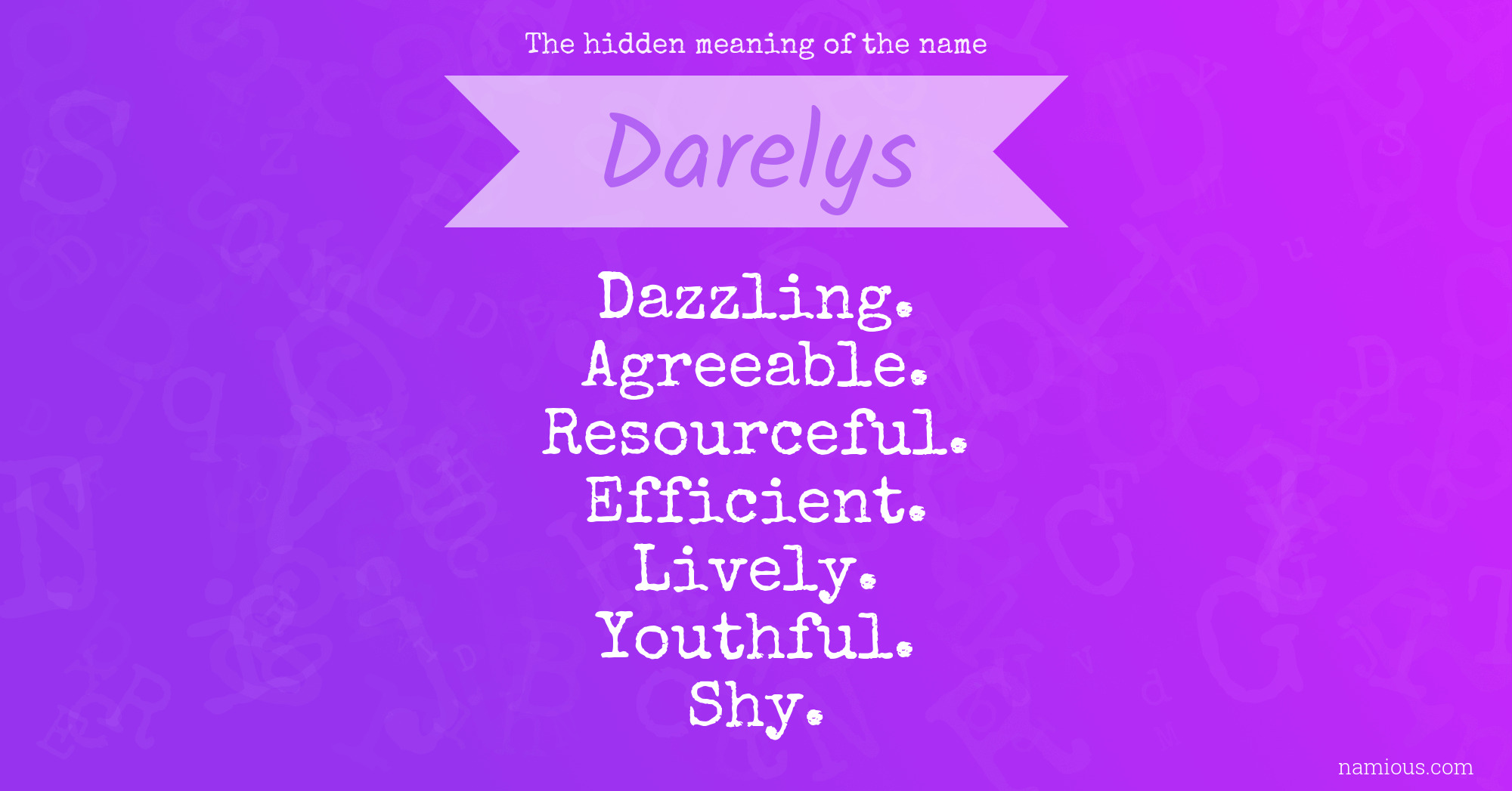 The hidden meaning of the name Darelys