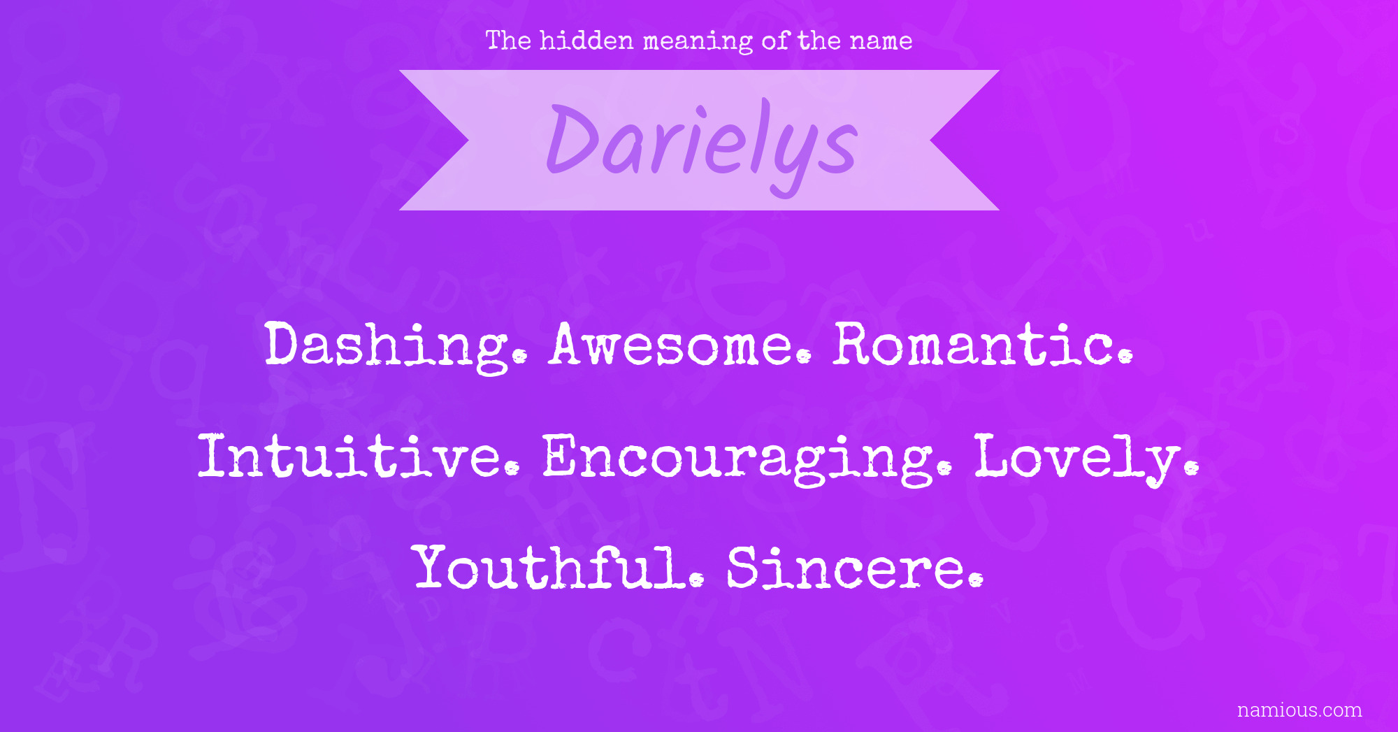 The hidden meaning of the name Darielys