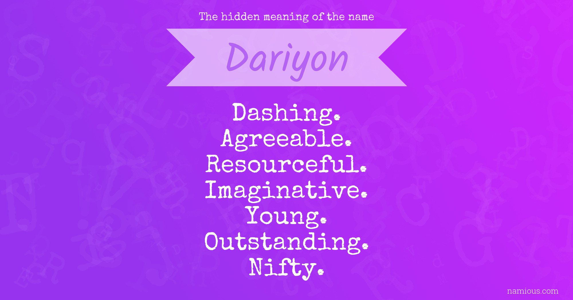 The hidden meaning of the name Dariyon