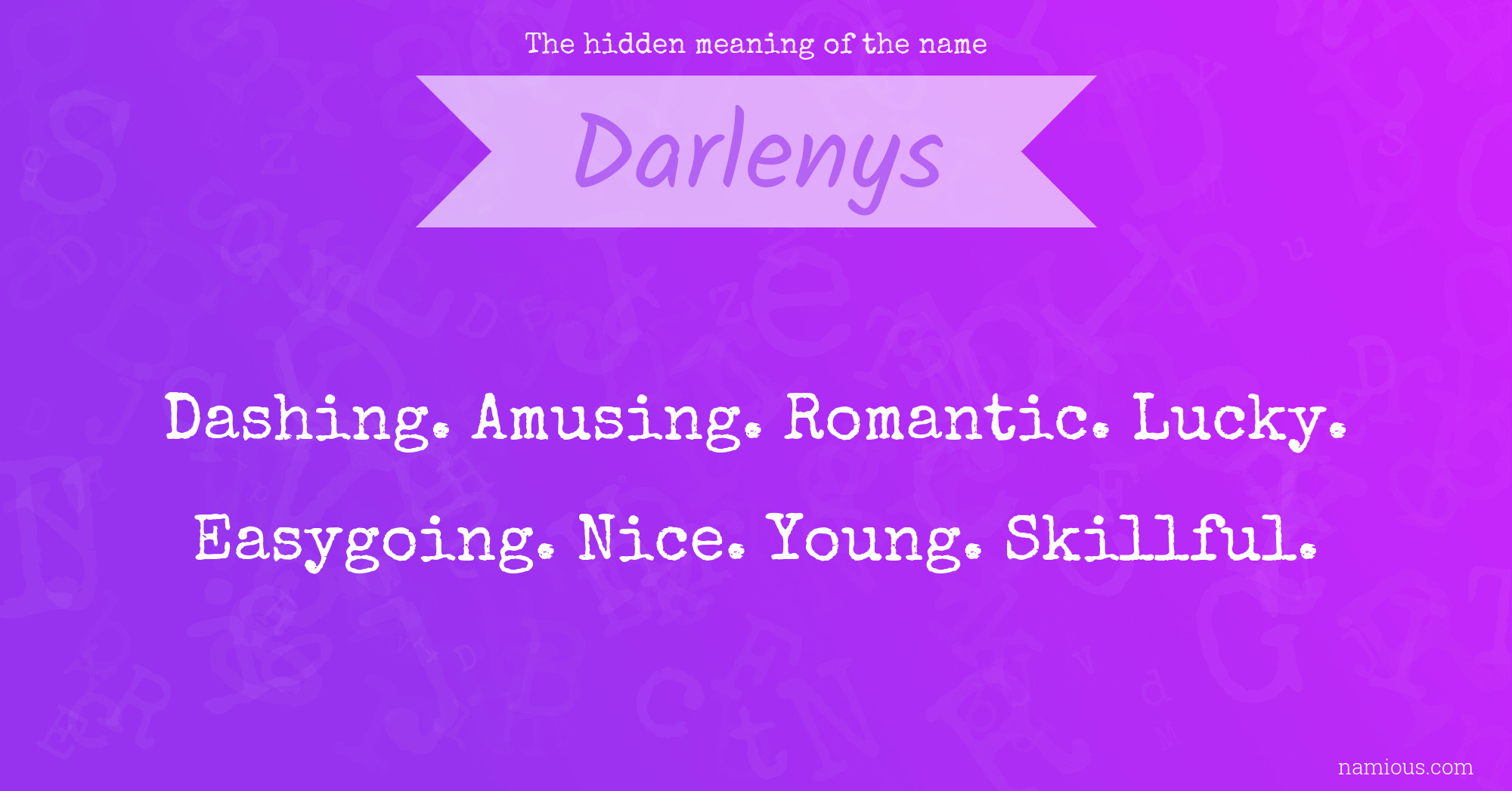 The hidden meaning of the name Darlenys