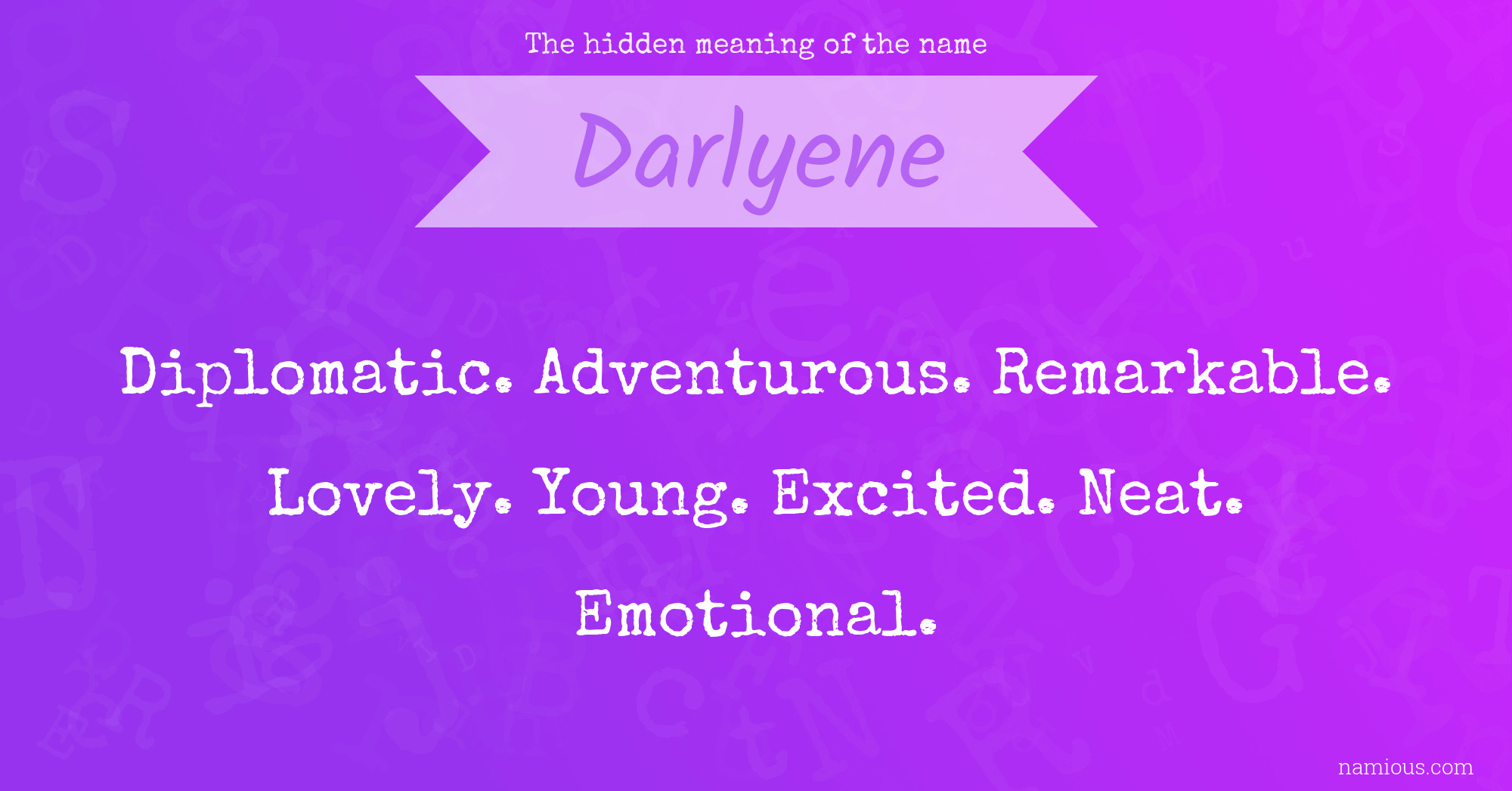 The hidden meaning of the name Darlyene