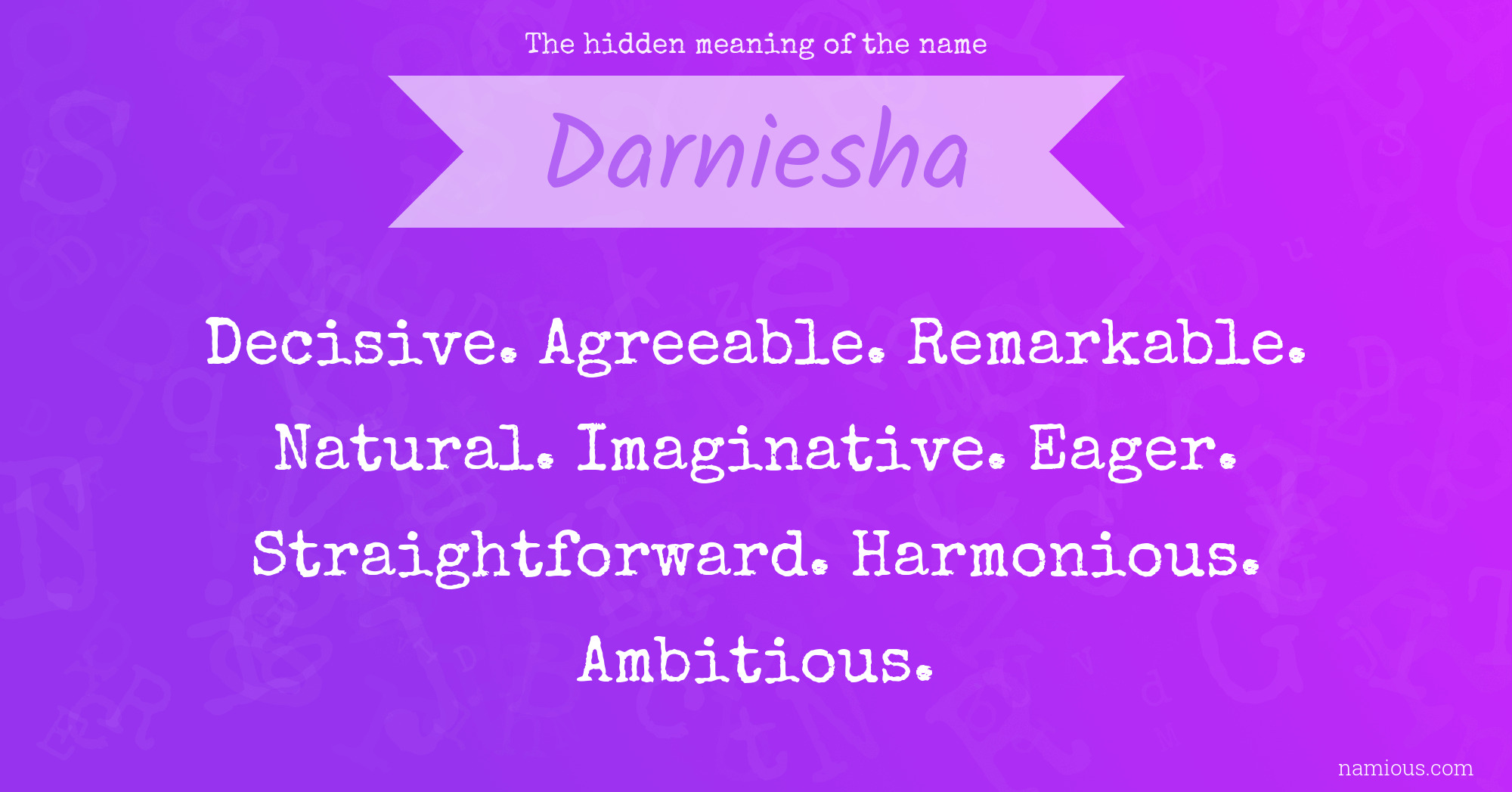 The hidden meaning of the name Darniesha