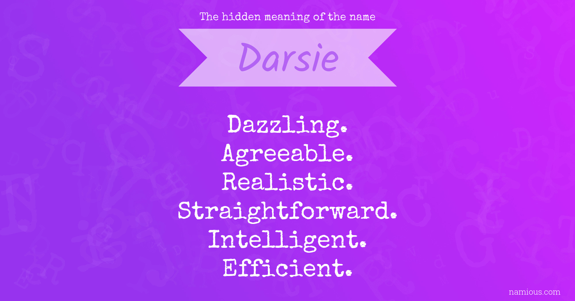 The hidden meaning of the name Darsie