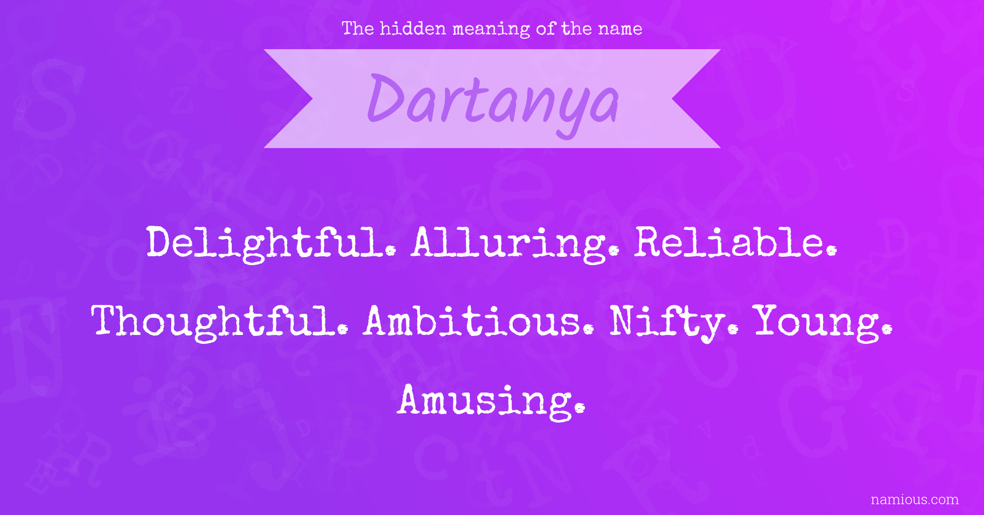 The hidden meaning of the name Dartanya