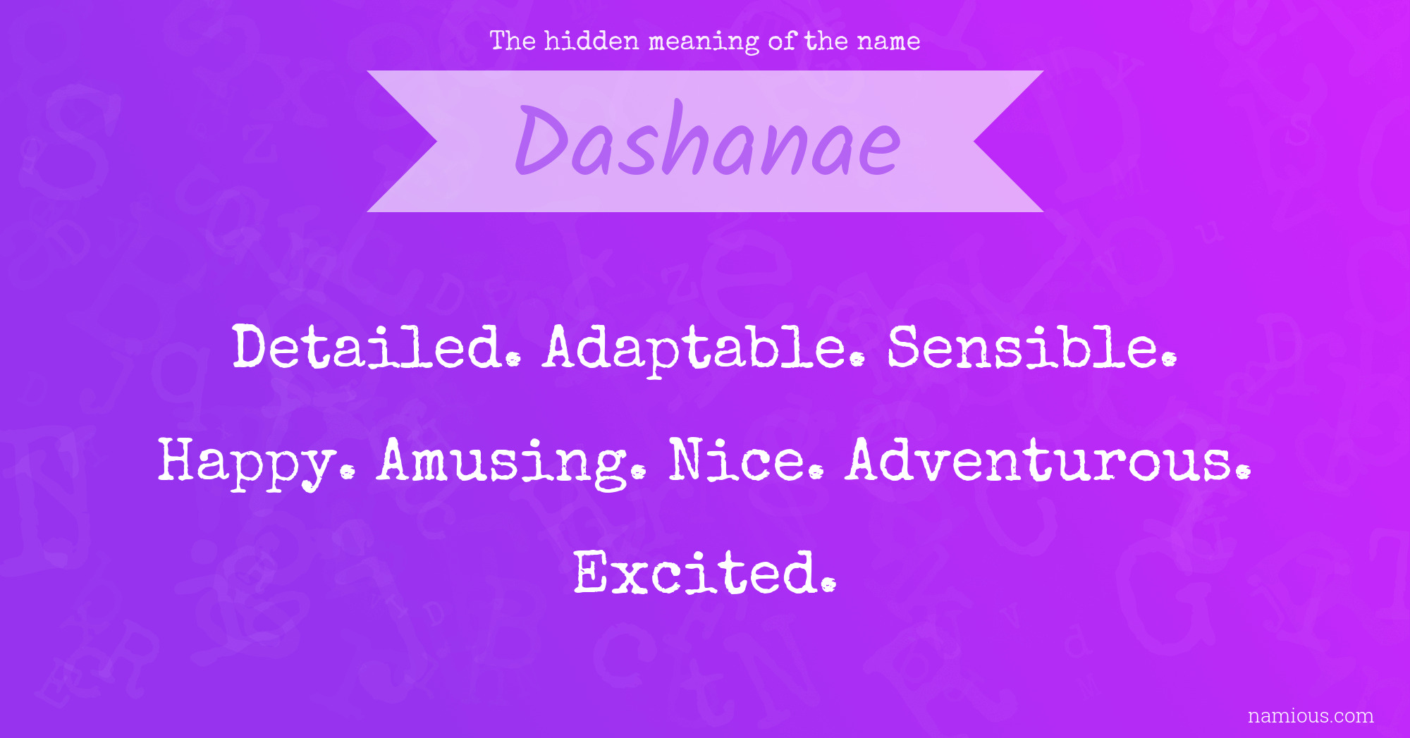 The hidden meaning of the name Dashanae