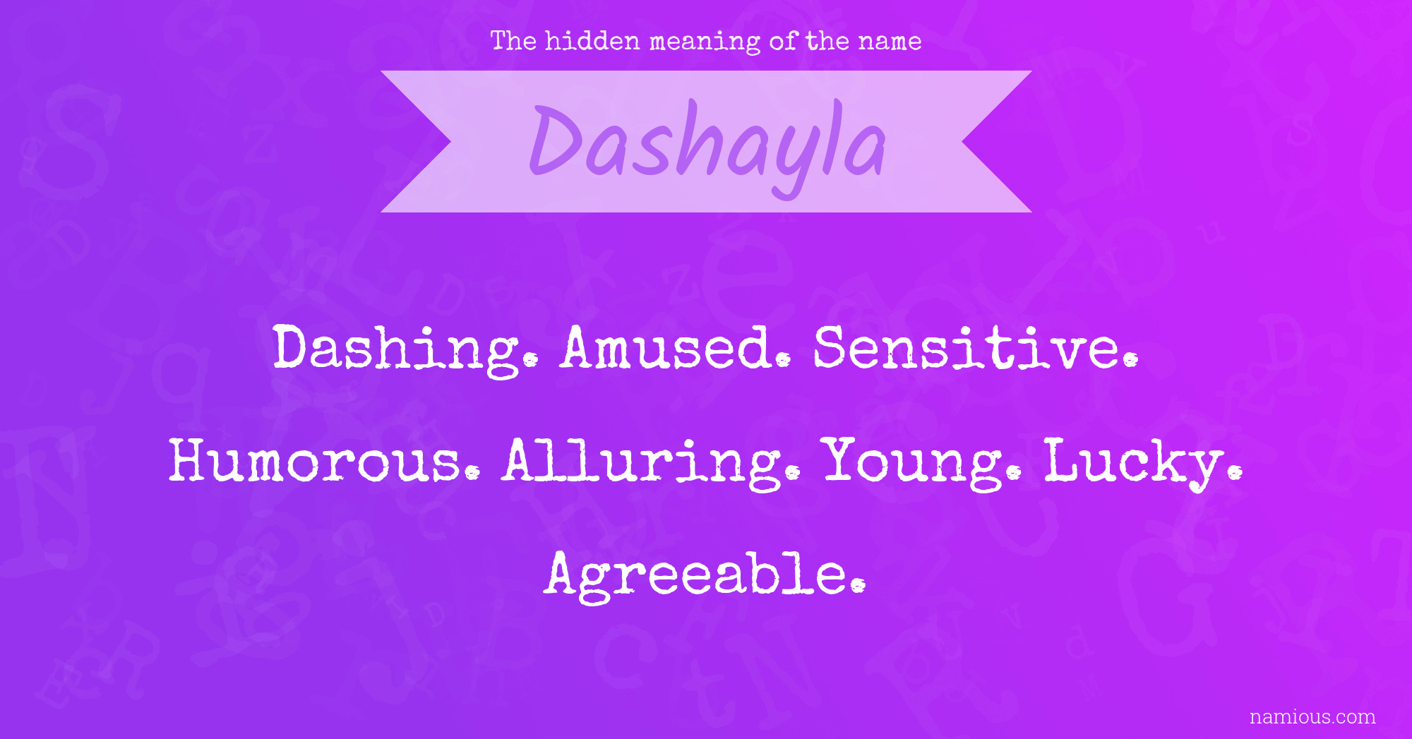 The hidden meaning of the name Dashayla