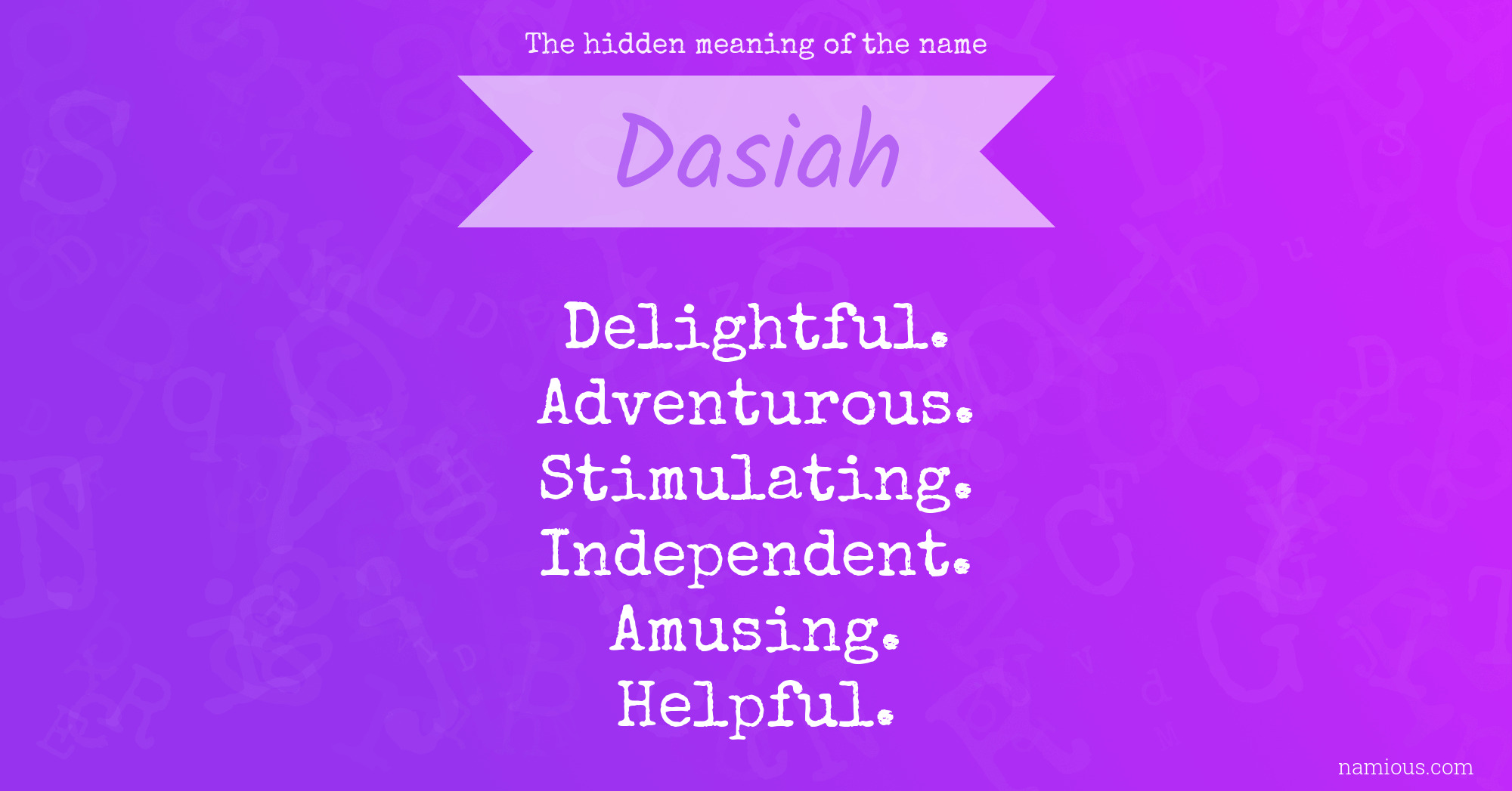 The hidden meaning of the name Dasiah