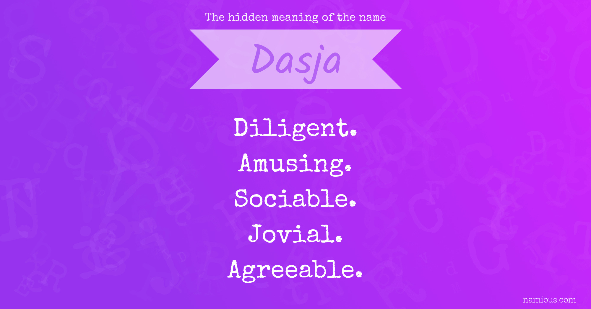 The hidden meaning of the name Dasja