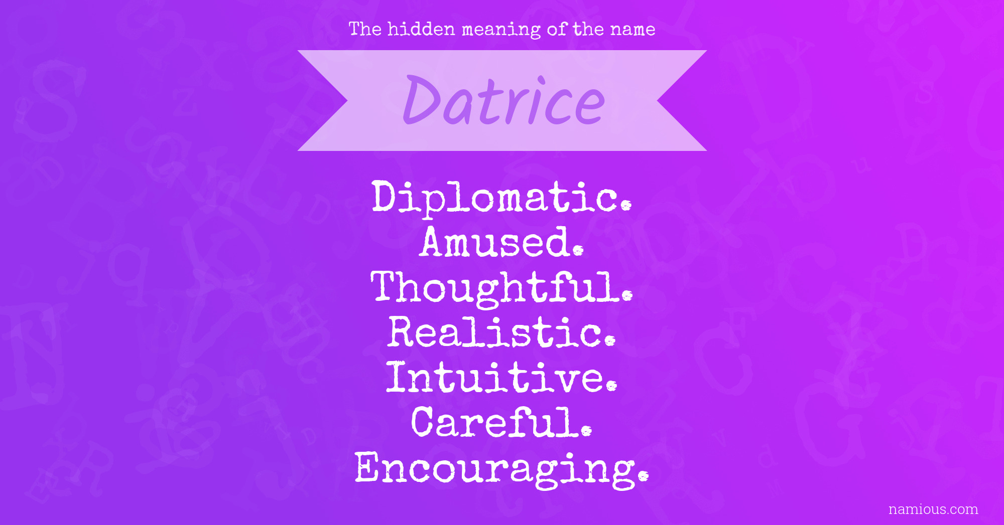 The hidden meaning of the name Datrice