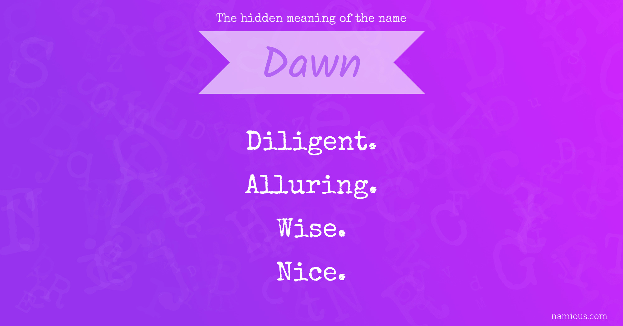 The hidden meaning of the name Dawn