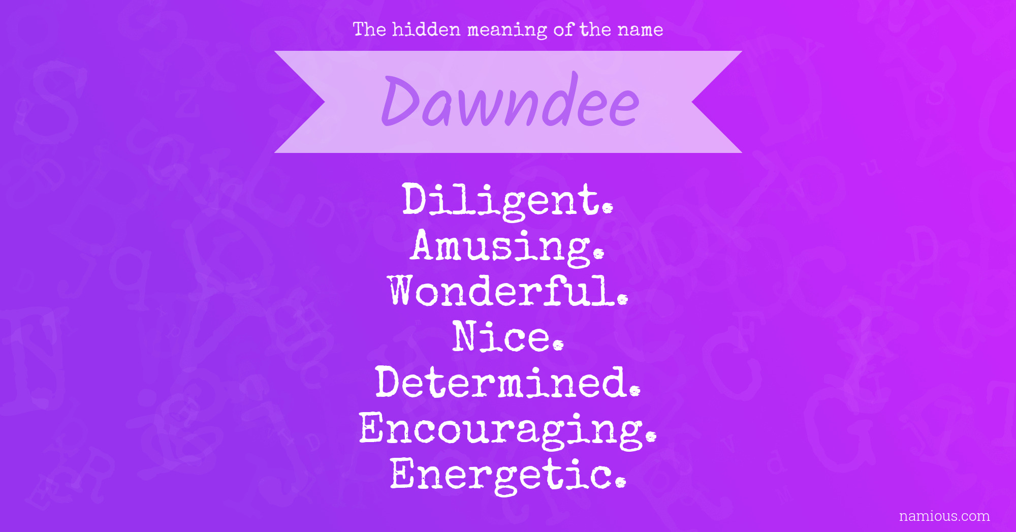 The hidden meaning of the name Dawndee