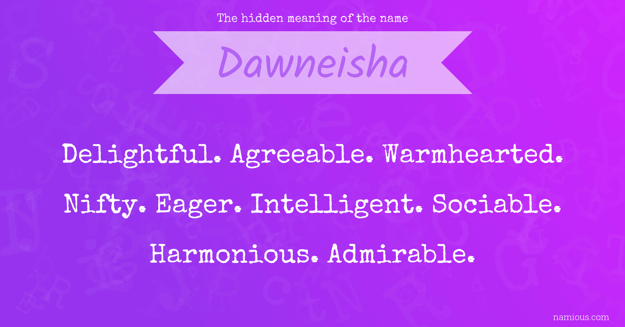 The hidden meaning of the name Dawneisha