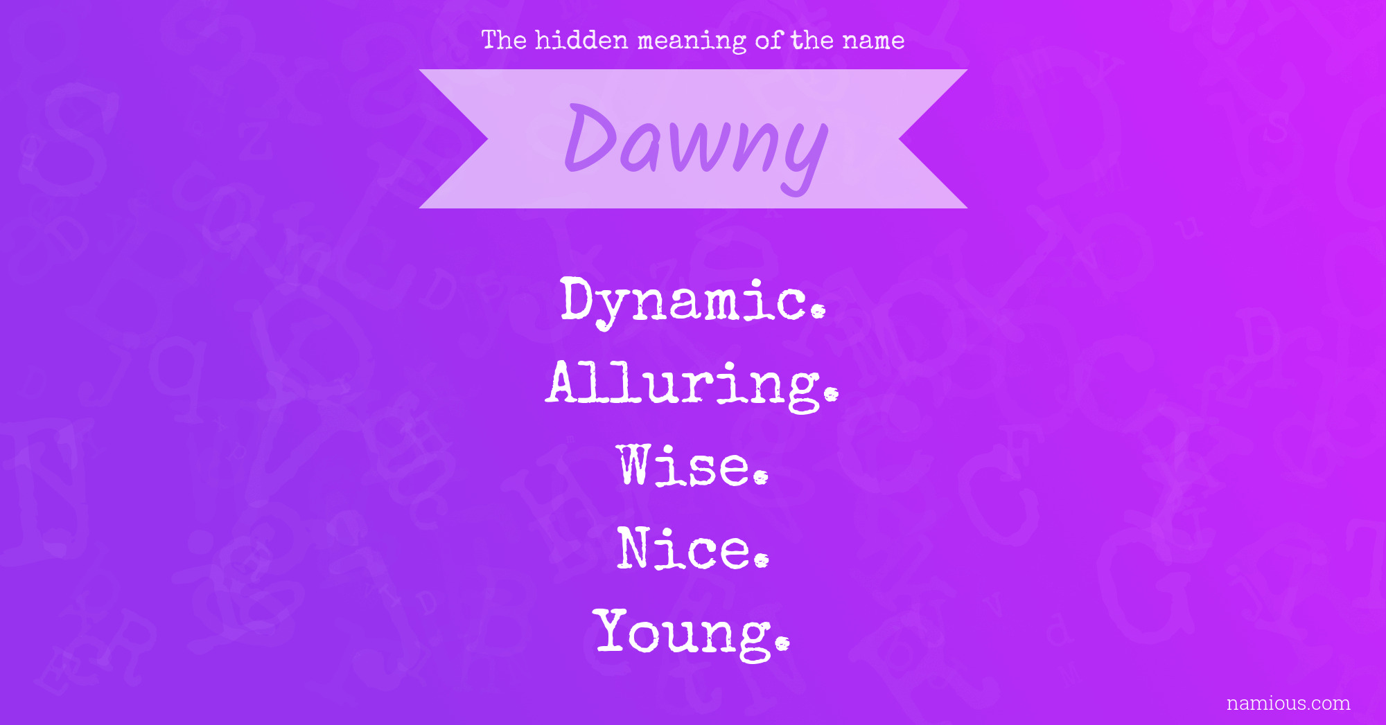 The hidden meaning of the name Dawny