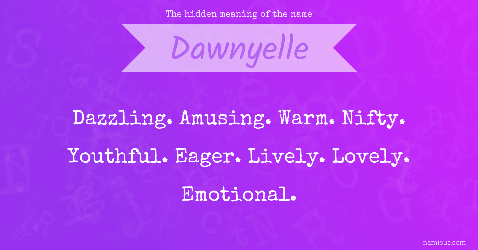 The hidden meaning of the name Dawnyelle