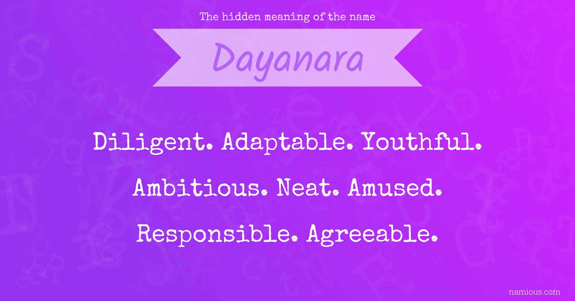 The hidden meaning of the name Dayanara