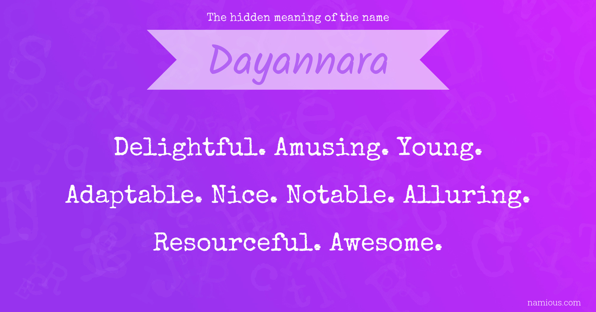 The hidden meaning of the name Dayannara