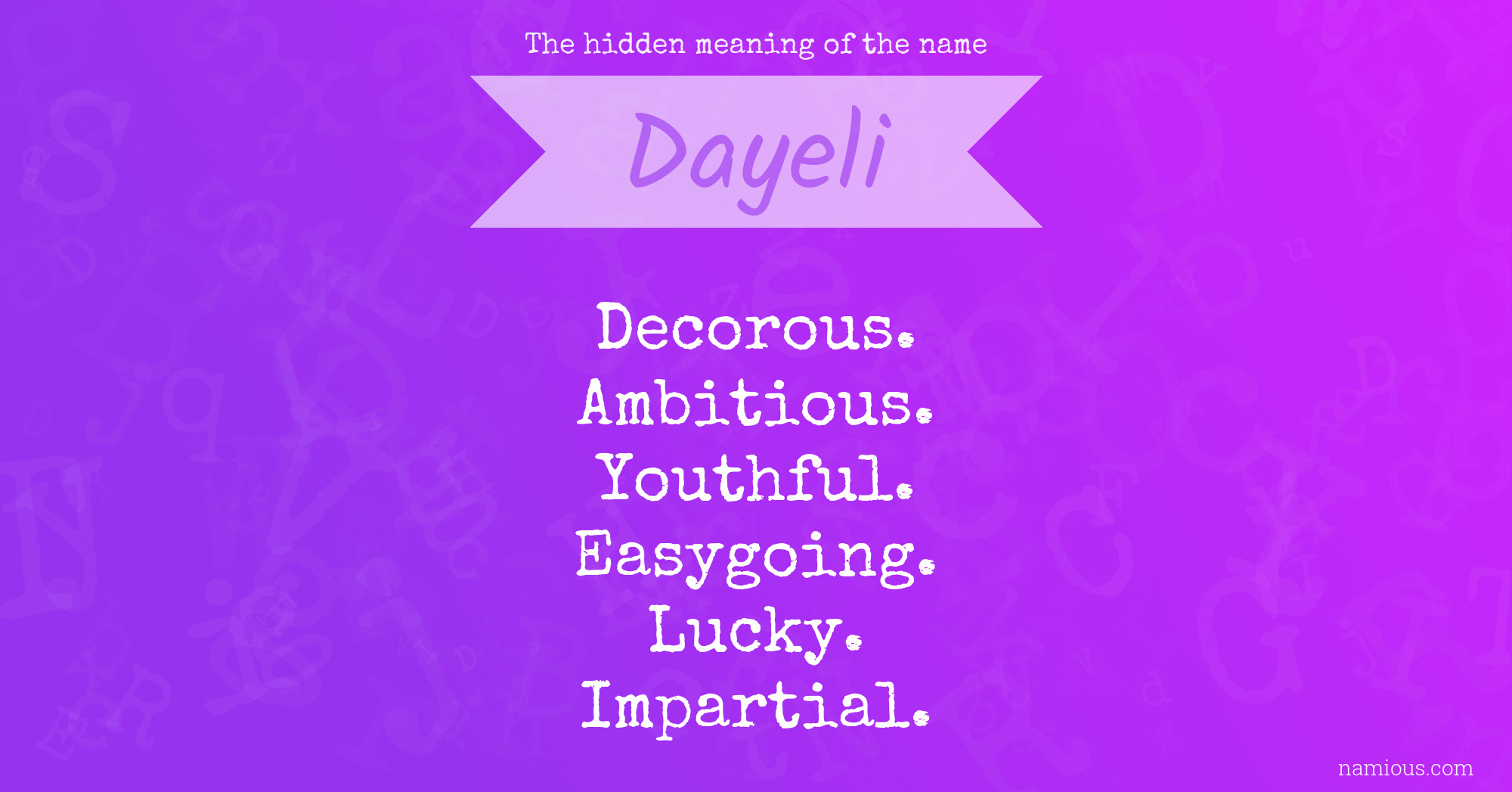 The hidden meaning of the name Dayeli