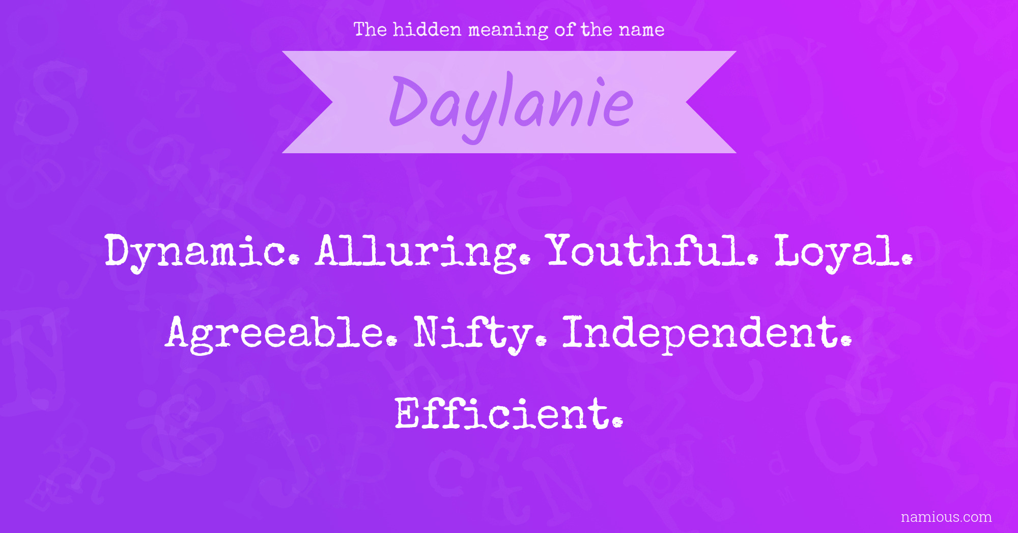 The hidden meaning of the name Daylanie