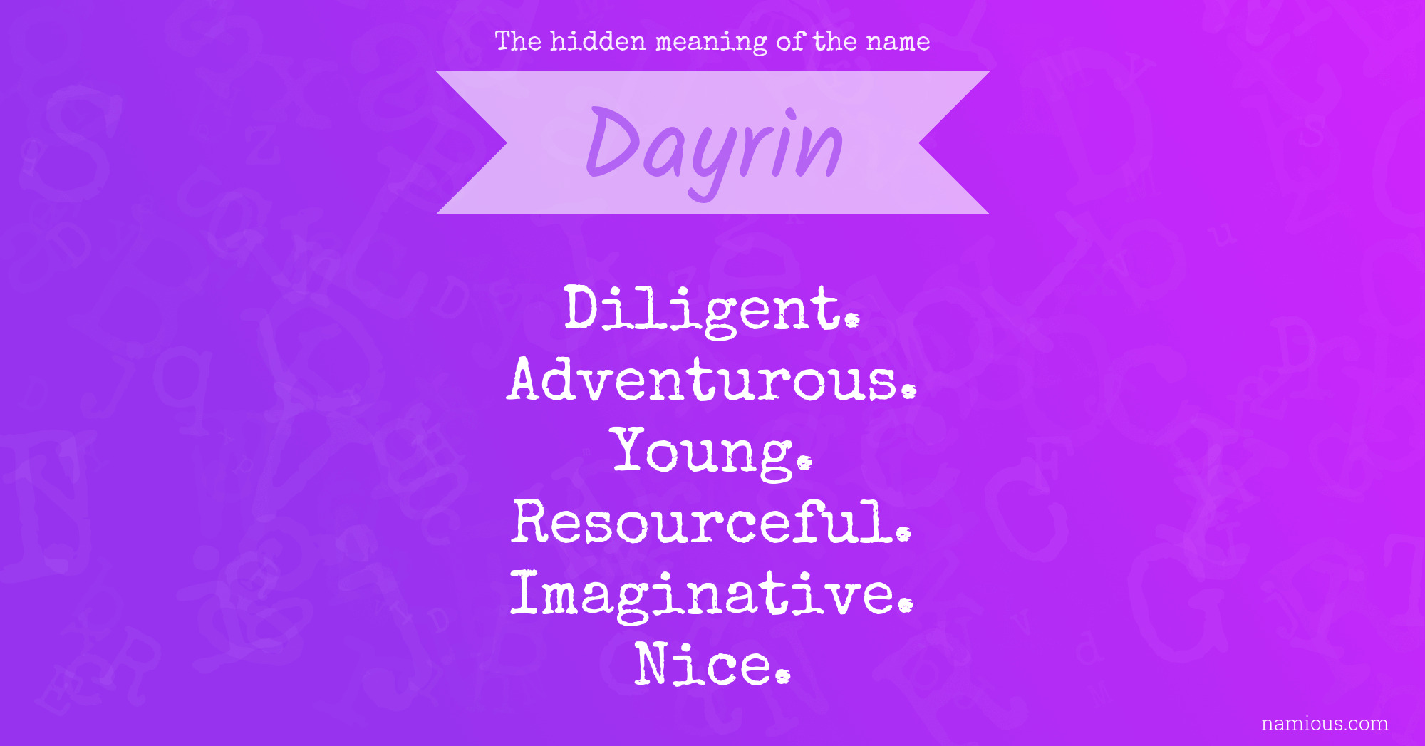 The hidden meaning of the name Dayrin