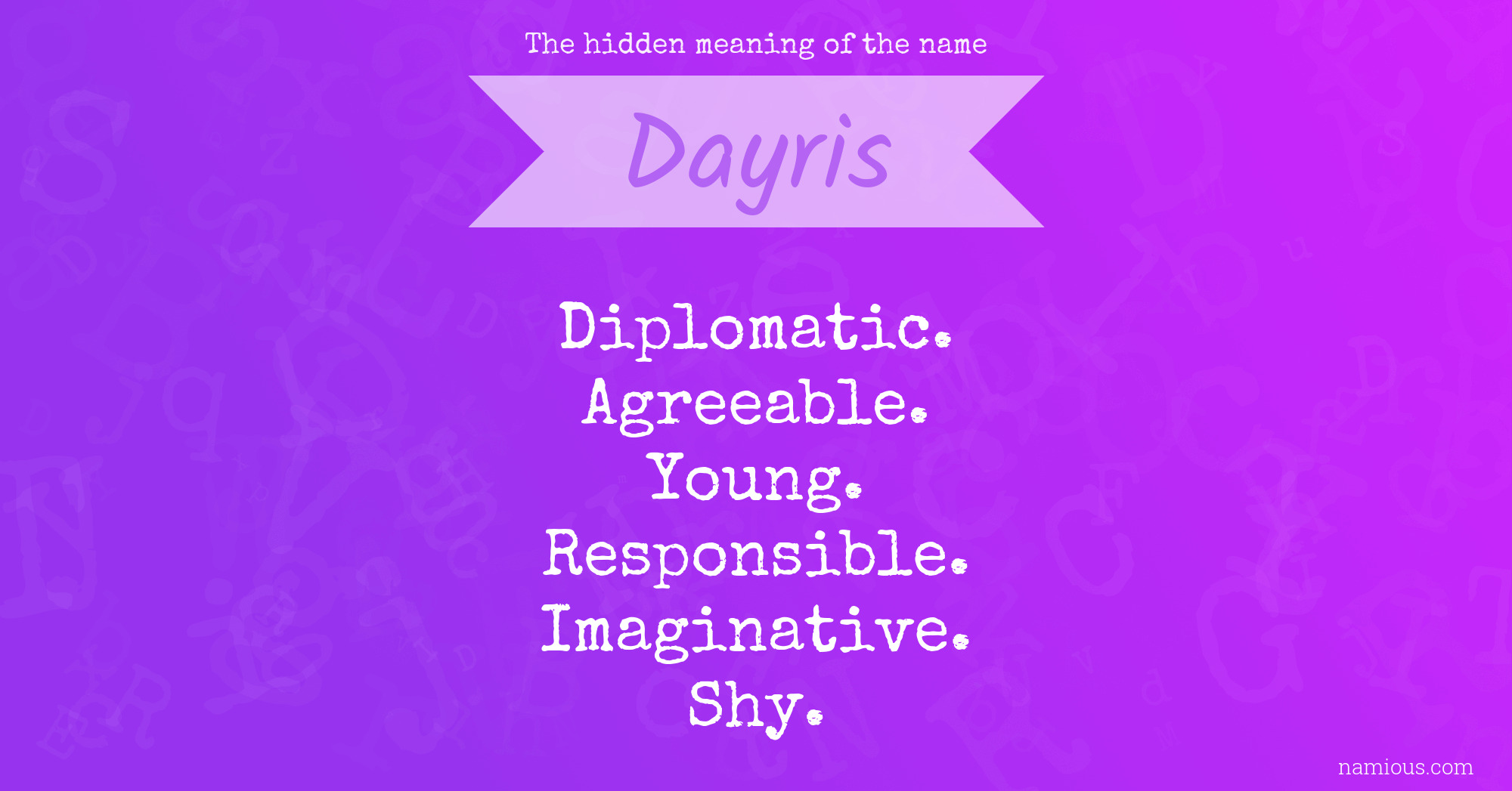 The hidden meaning of the name Dayris