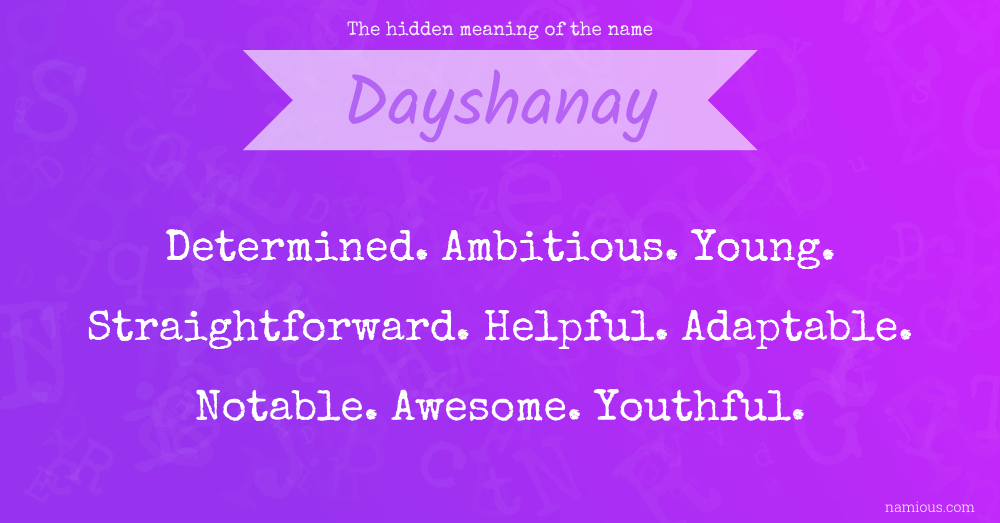 The hidden meaning of the name Dayshanay