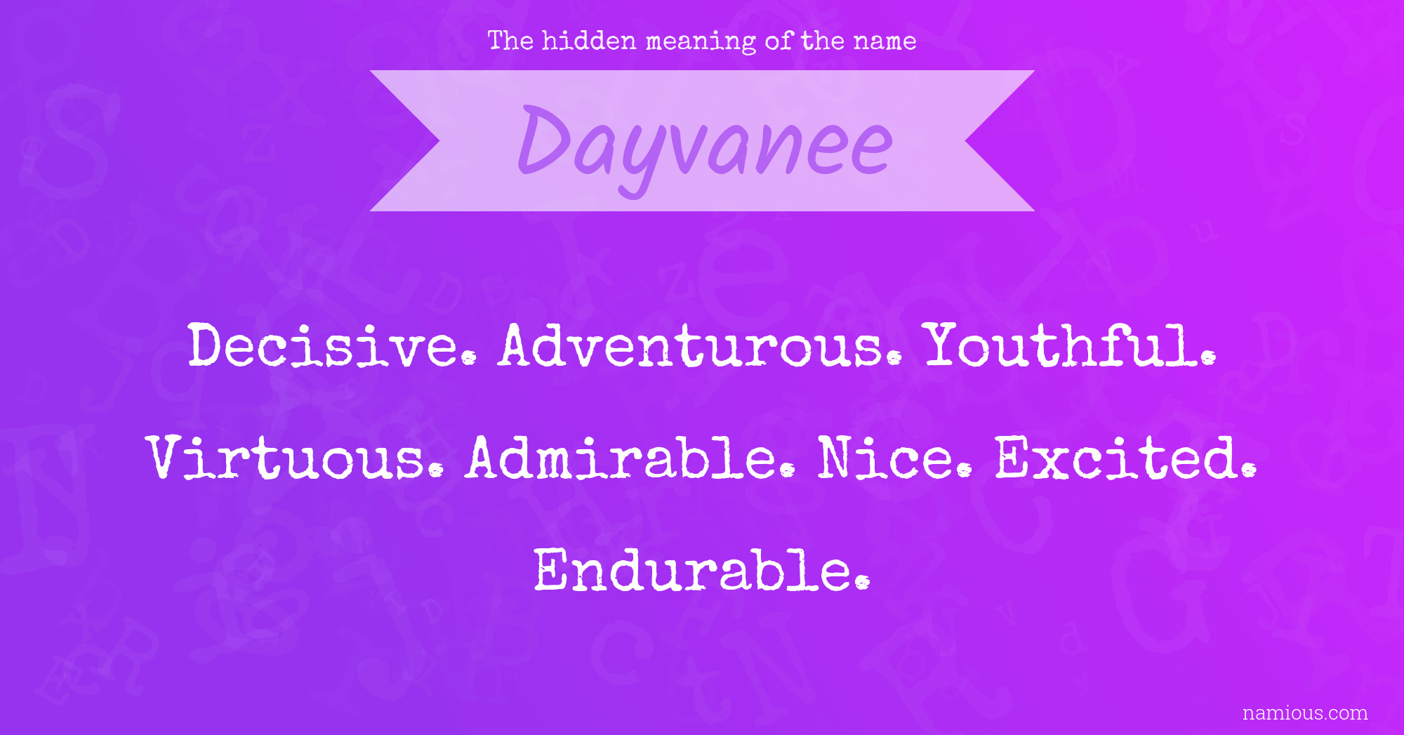 The hidden meaning of the name Dayvanee