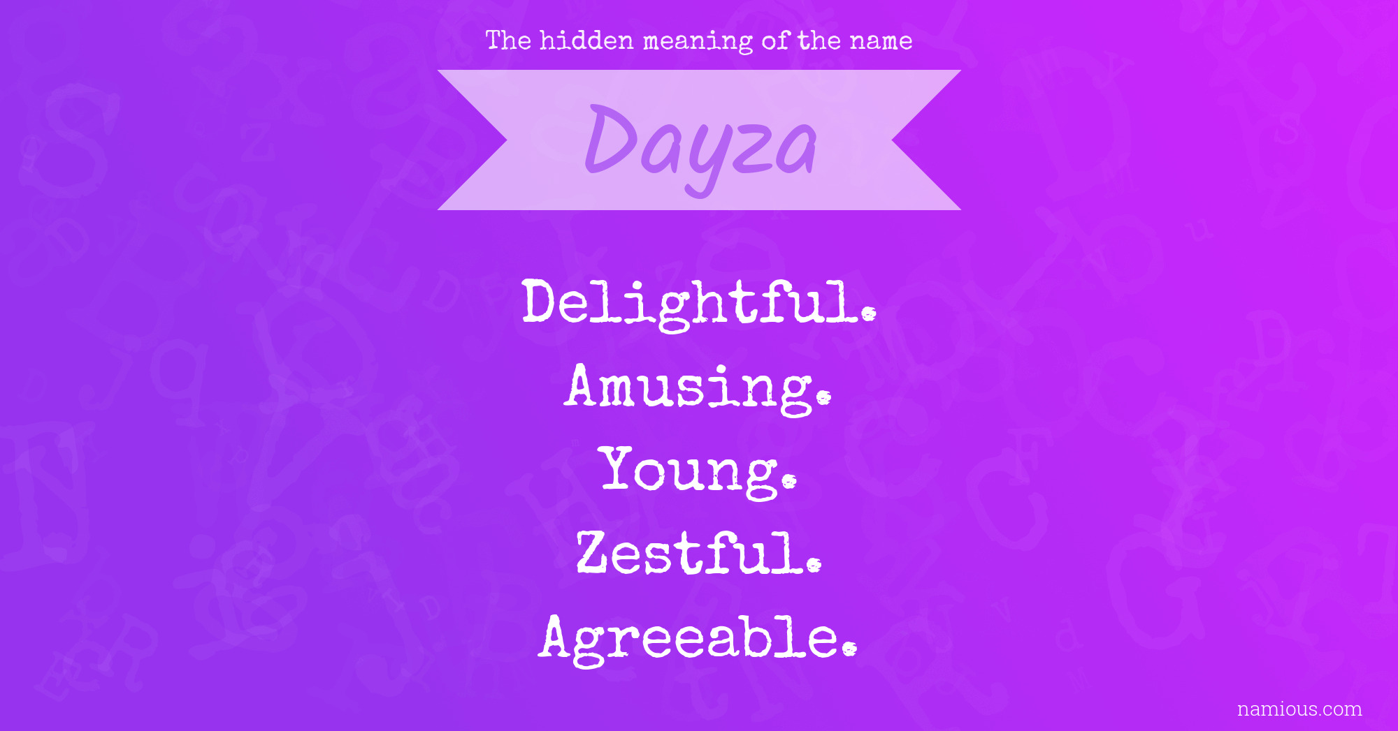 The hidden meaning of the name Dayza