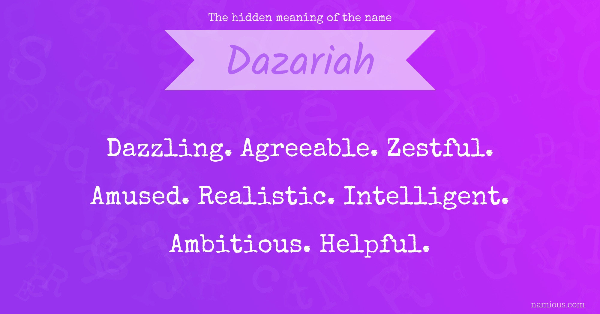 The hidden meaning of the name Dazariah