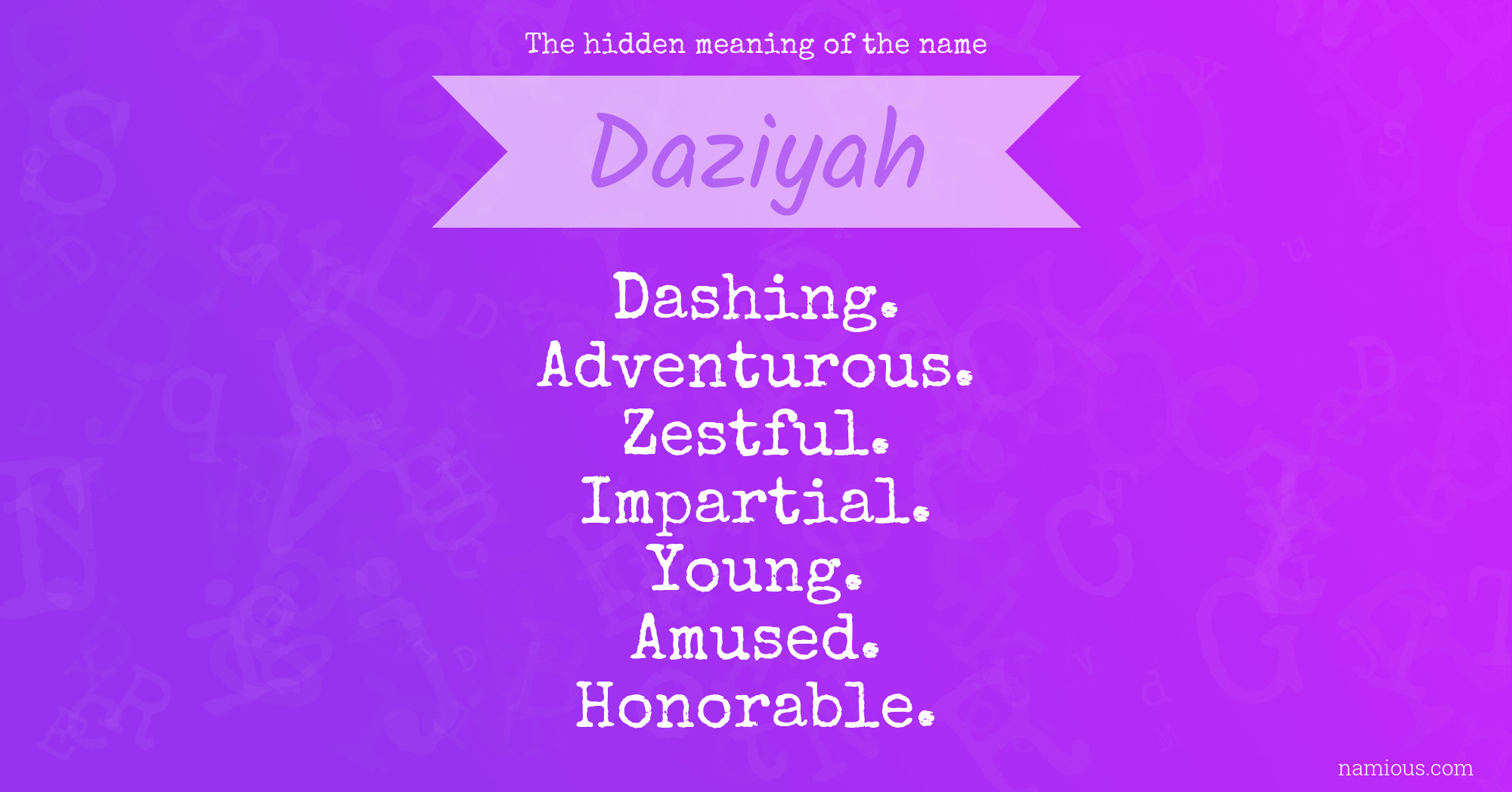 The hidden meaning of the name Daziyah